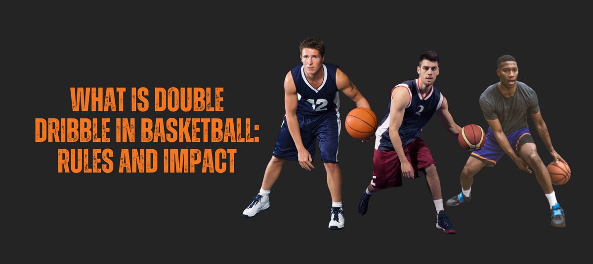 Double Dribble in Basketball