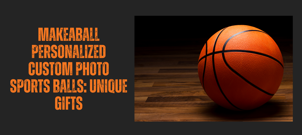 Makeaball Personalized Custom Photo Sports Balls