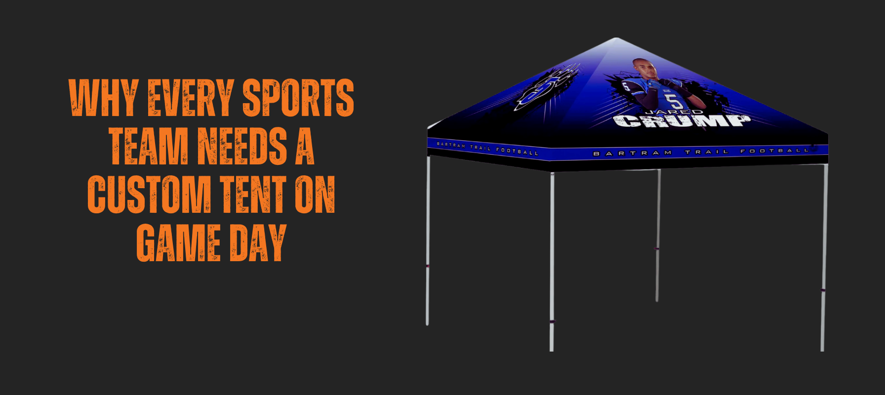Custom Tent