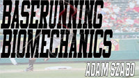 Thumbnail for Adam Szabo - Baserunning & Fielding Biomechanics