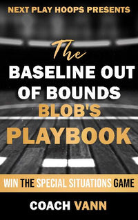 Thumbnail for Baseline Out Of Bounds Plays (BLOB`S)