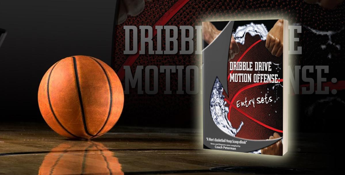 Dribble Drive Motion Offense Entry Sets Playbook