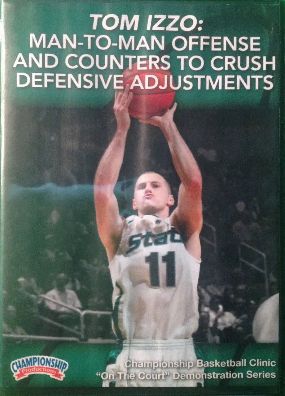 Man--to--man Offense And Counters To Crush Defensive Adjustments by Tom Izzo Instructional Basketball Coaching Video