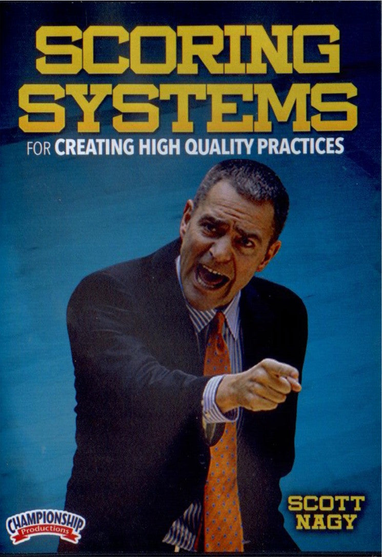Scoring Systems For Creating High Quality Practices by Scott Nagy Instructional Basketball Coaching Video