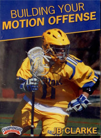 Thumbnail for Building Your Motion Offense by JB Clarke Instructional Lacrosse Coaching Video