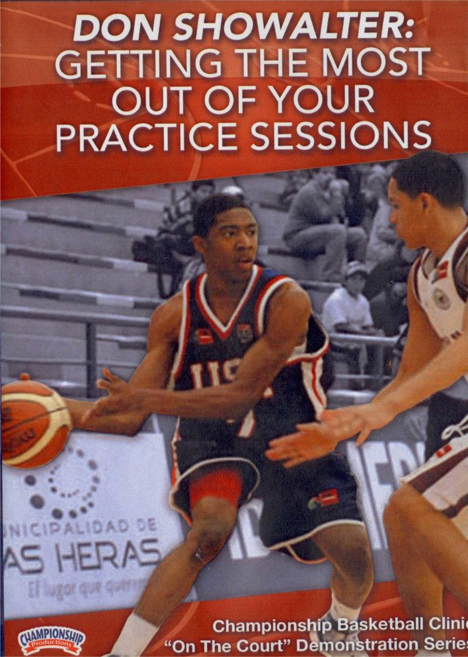 Getting The Most Out Of Your Practice Sessions by Don Showalter Instructional Basketball Coaching Video