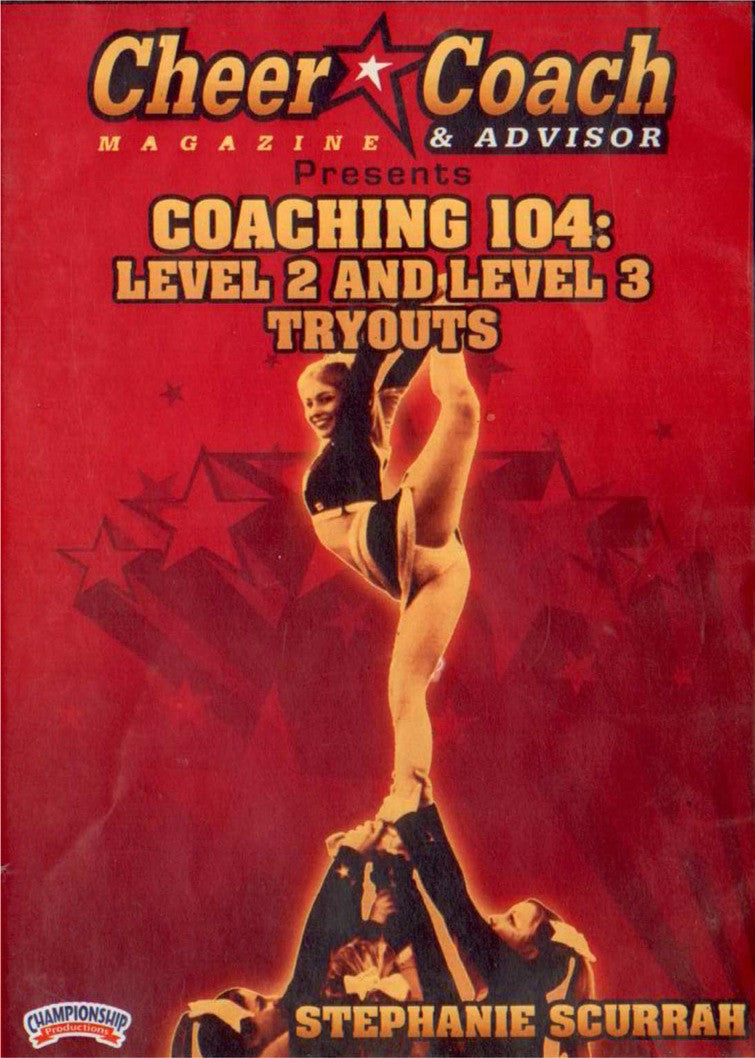 Cheer  Coach Magazine: Coaching 104: Level 2 & 3 Tryouts by Stephanie Scurrah Instructional Cheerleading Coaching Video