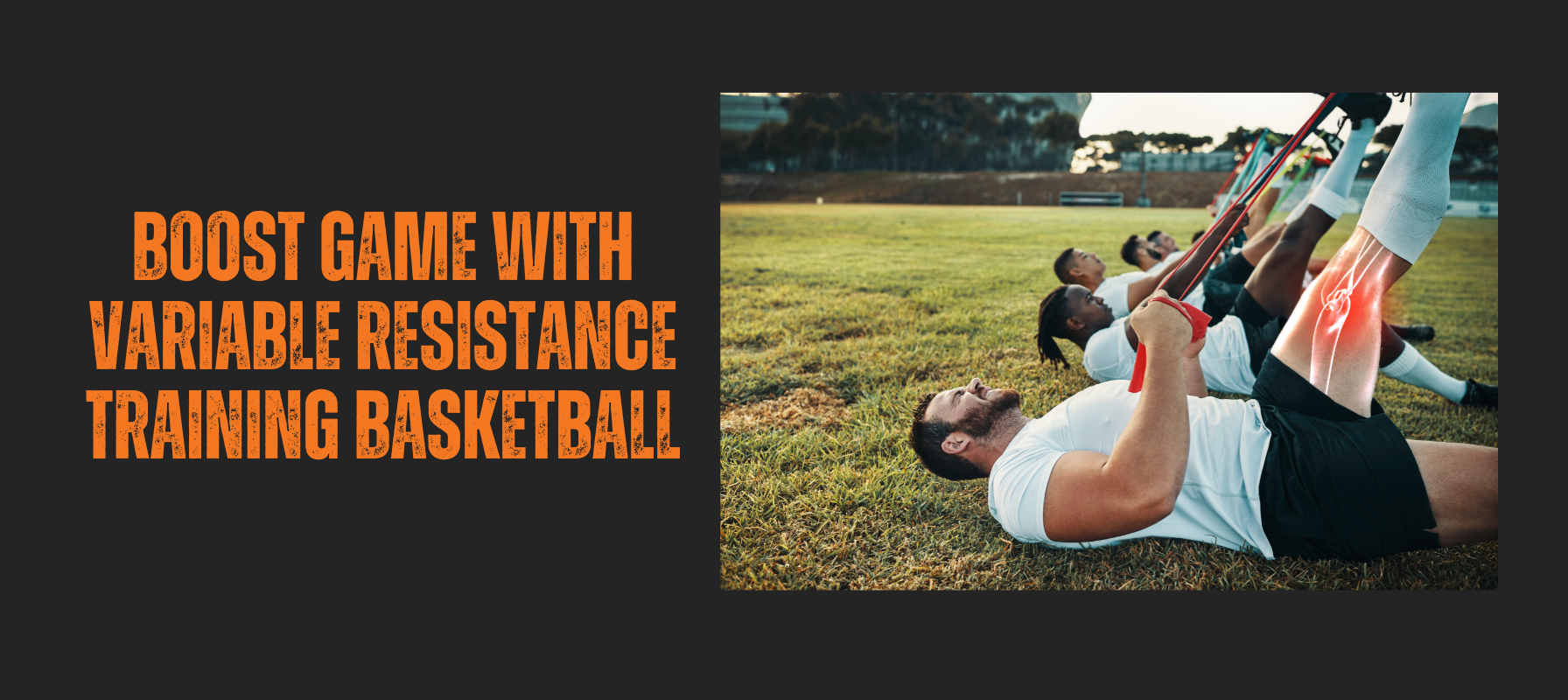 Variable Resistance Training Basketball