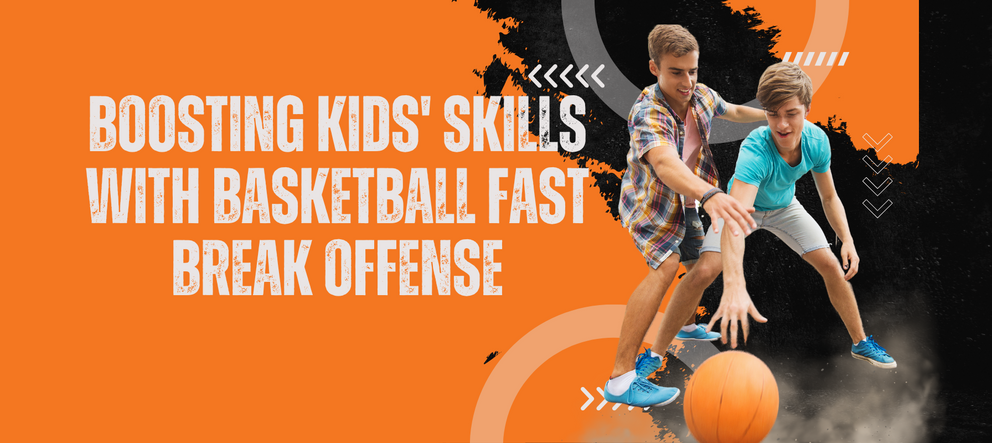 Boosting Kids' Skills with Basketball Fast Break Offense – HoopsKing