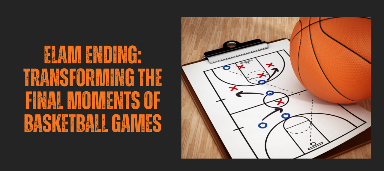 Elam Ending Basketball Game: Revolutionizing Game Finishes – HoopsKing