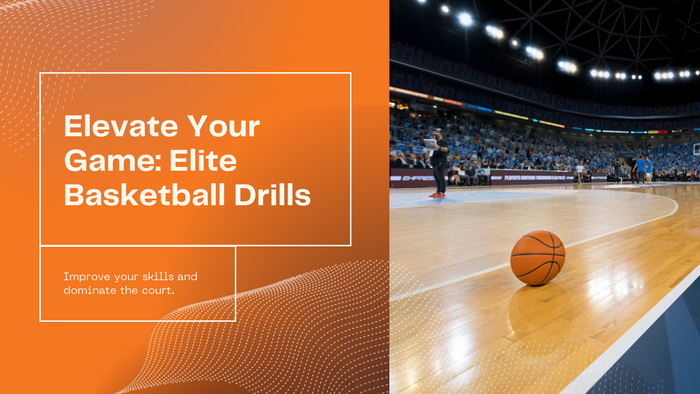 Elite Basketball Drills: Elevate Your Game Today