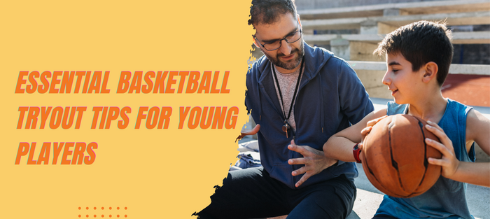 Essential Basketball Tryout Tips for Young Players