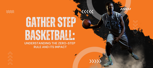 Its Step Gather Step in Basketball: The Zero-Step Rule Explained – HoopsKing