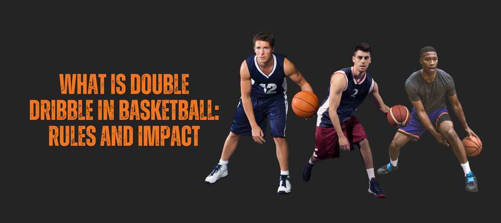 What Is Double Dribble in Basketball: Rules and Impact – HoopsKing