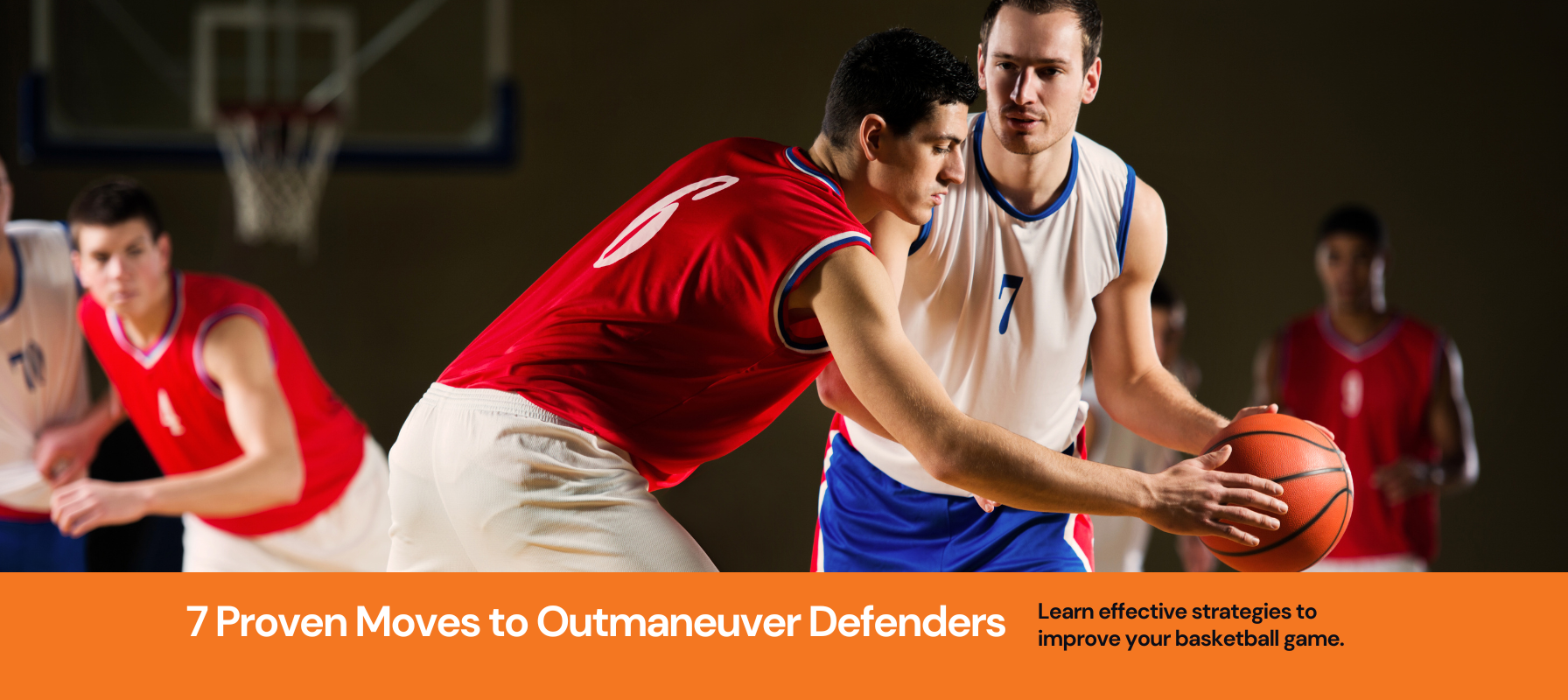 How to Get By Defenders in Basketball