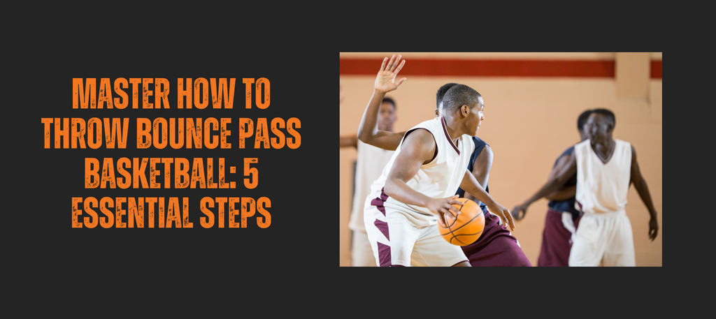 Master How to Throw Bounce Pass Basketball: 5 Essential Step – HoopsKing