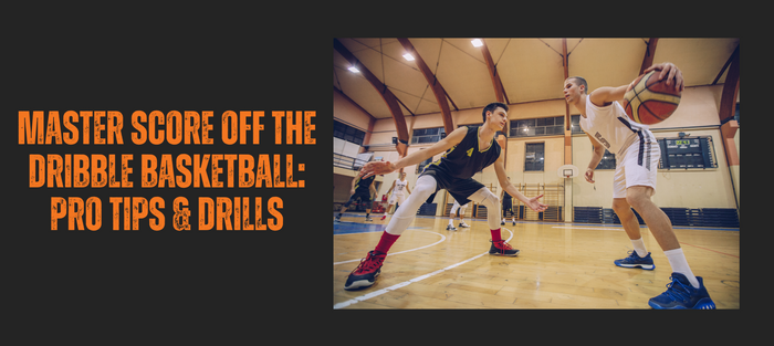 Score Off The Dribble Basketball