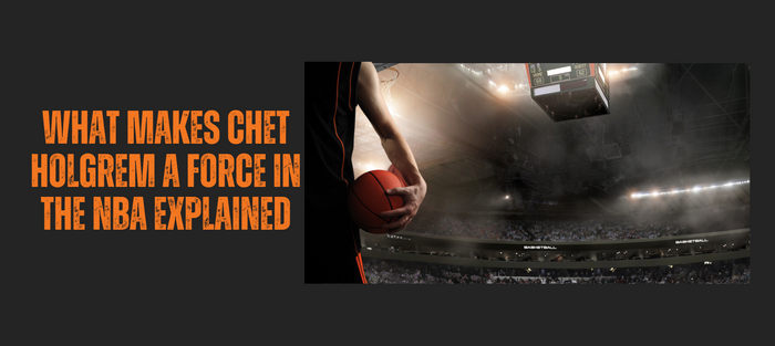 What Makes Chet Holgrem a Force in the NBA