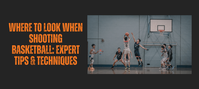 Where to Look When Shooting Basketball