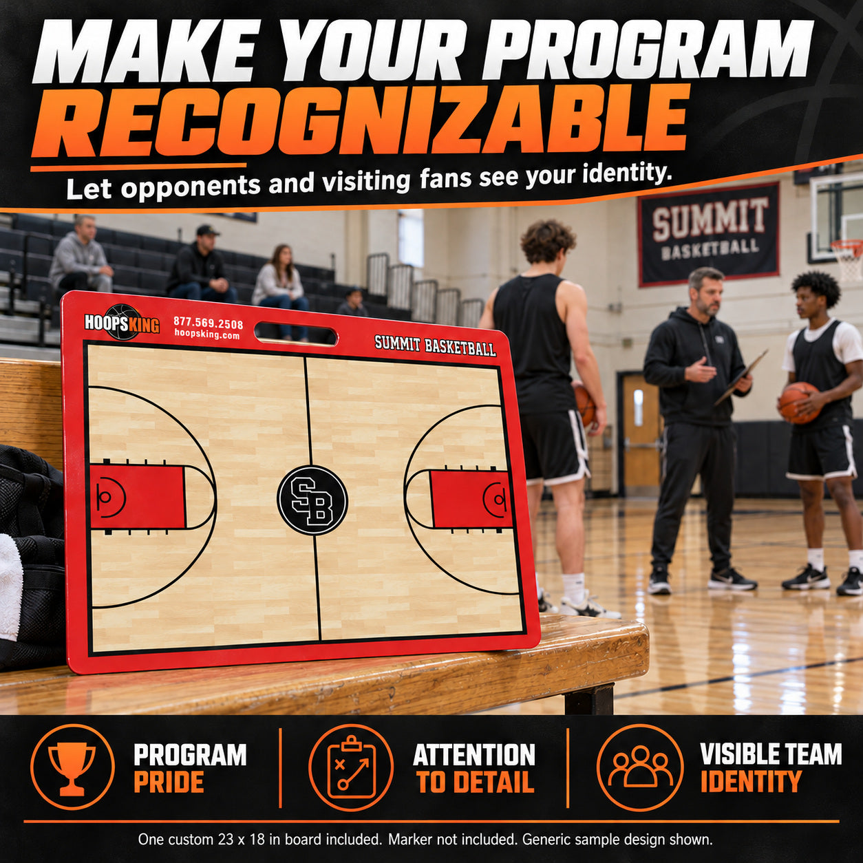 Illustrative custom 23 x 18 basketball board graphic: Let opponents and visiting fans see your identity. Program pride, attention to detail, visible team identity. One custom 23 x 18 board included; marker not included; generic sample design shown.