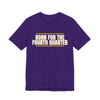 Thumbnail for Born For The Fourth Quarter — Football T-Shirt