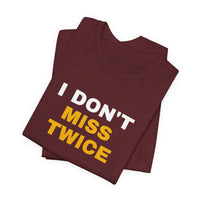 Thumbnail for I Don't Miss Twice — Basketball T-Shirt