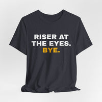 Thumbnail for Riser At The Eyes. Bye. — Softball T-Shirt