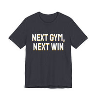 Thumbnail for Next Gym, Next Win — Basketball T-Shirt