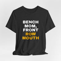 Thumbnail for Bench Mom, Front Row Mouth — Basketball T-Shirt