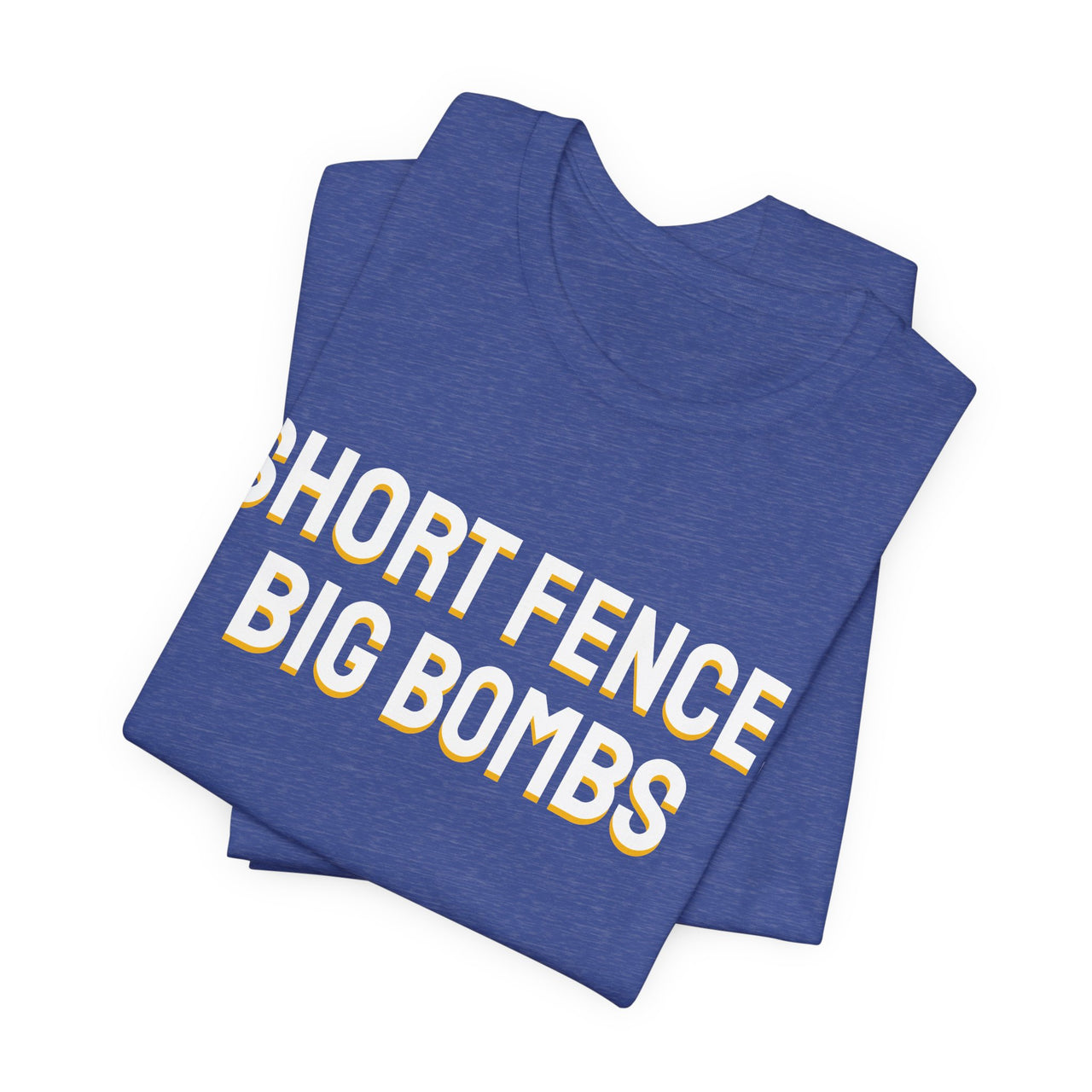 Short Fence, Big Bombs — Softball T-Shirt