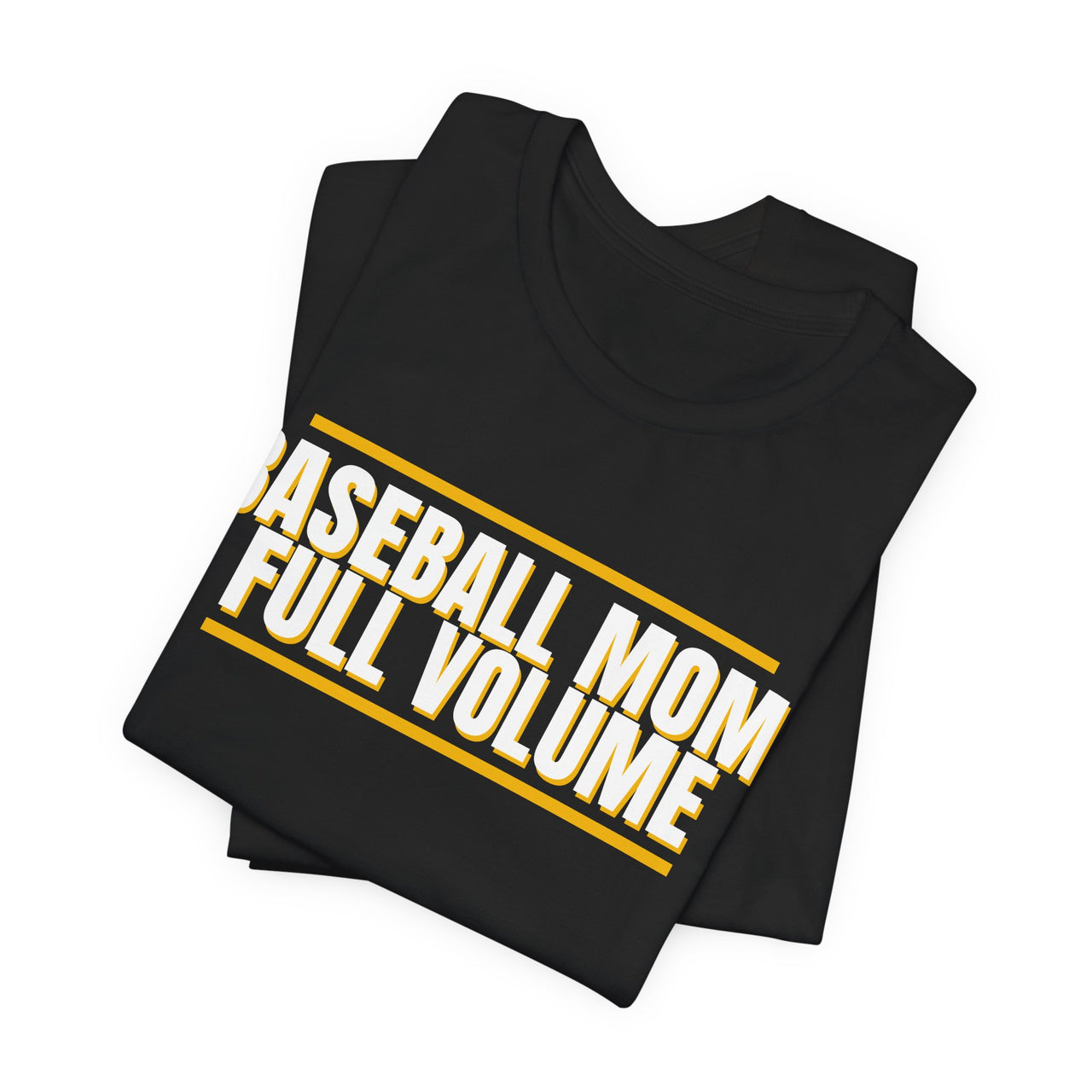 Baseball Mom, Full Volume — Baseball T-Shirt