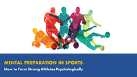 Thumbnail for MENTAL PREPARATION IN SPORTS: How to Form Strong Athletes Psychologically