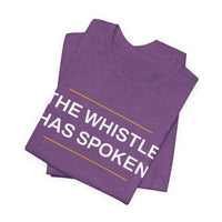 Thumbnail for The Whistle Has Spoken — Football T-Shirt