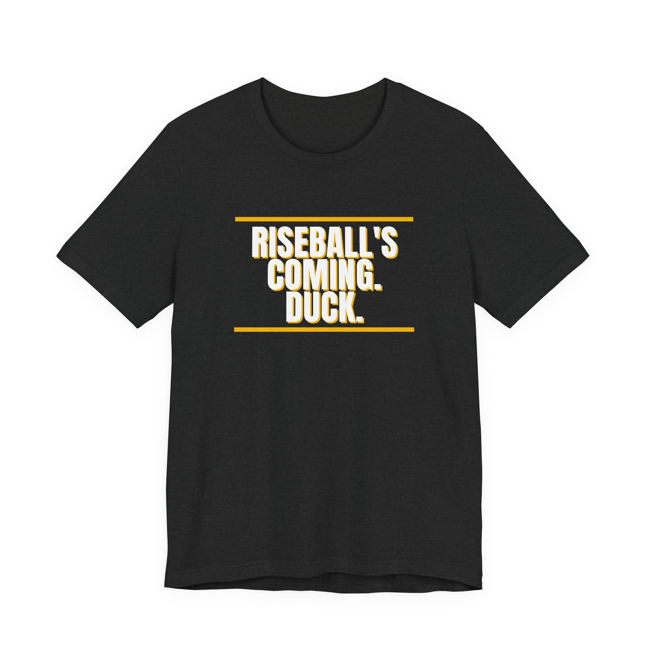 Riseball's Coming. Duck. — Softball T-Shirt
