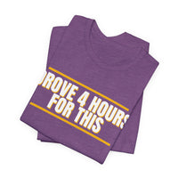 Thumbnail for Drove 4 Hours For This — Basketball T-Shirt