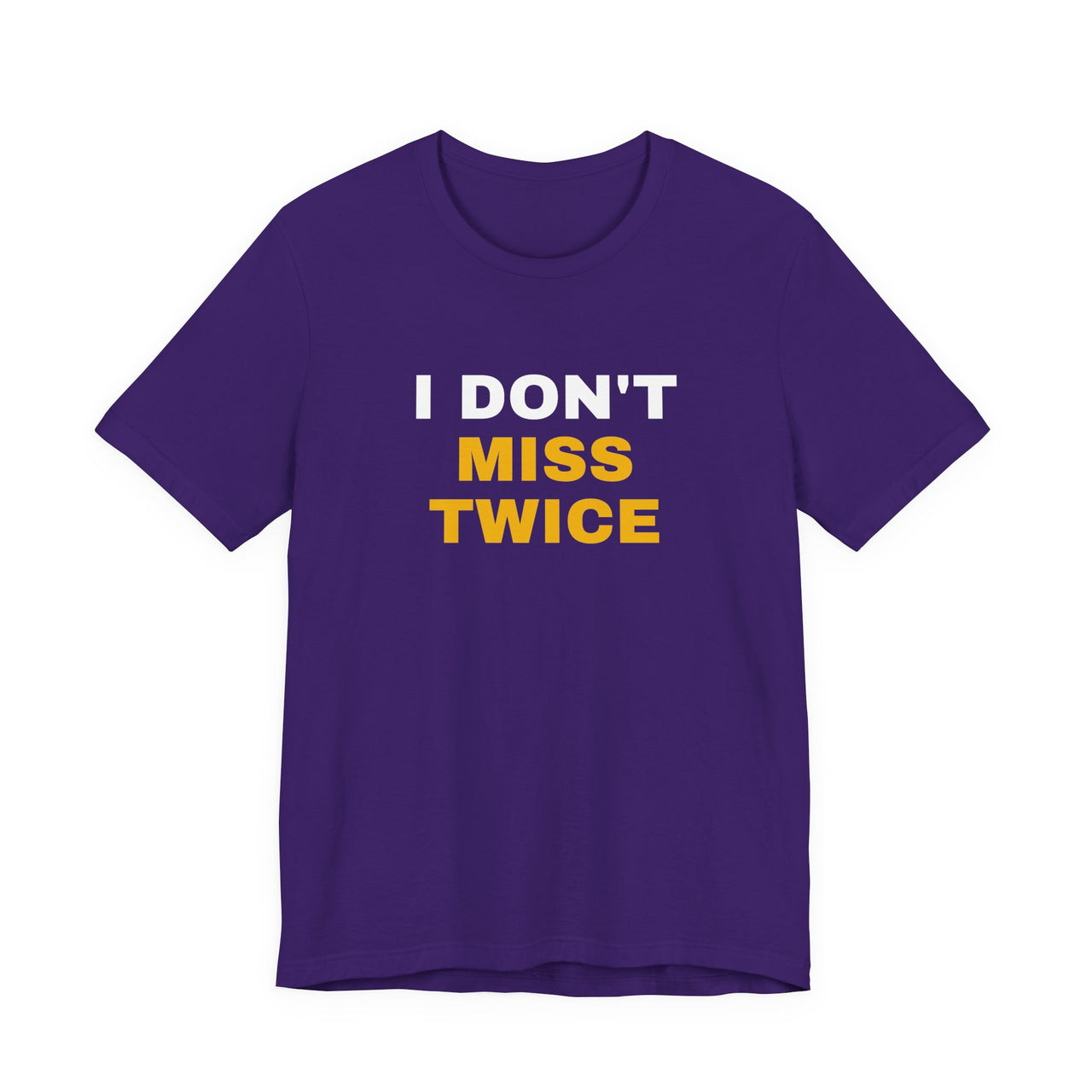 I Don't Miss Twice — Basketball T-Shirt