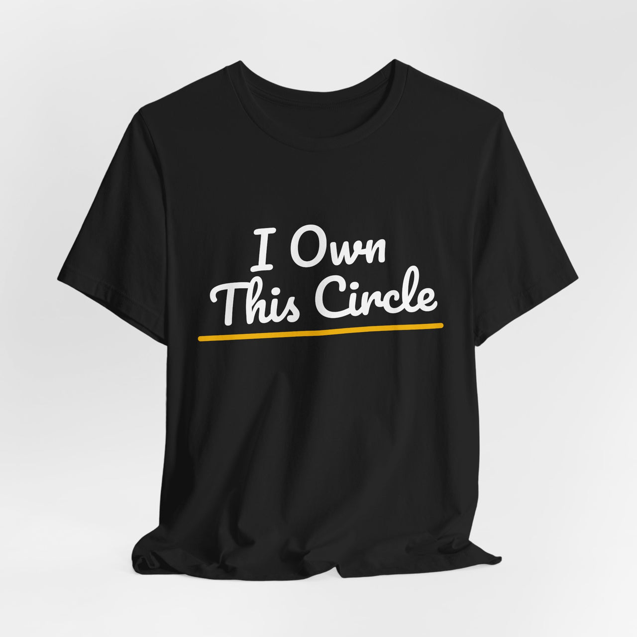 I Own This Circle — Softball T-Shirt