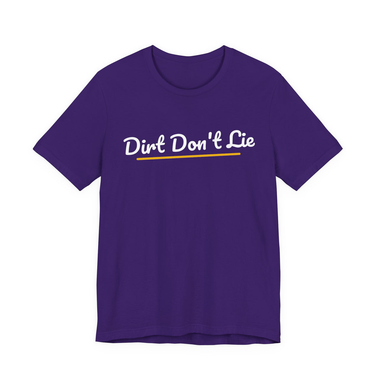 Dirt Don't Lie — Baseball T-Shirt