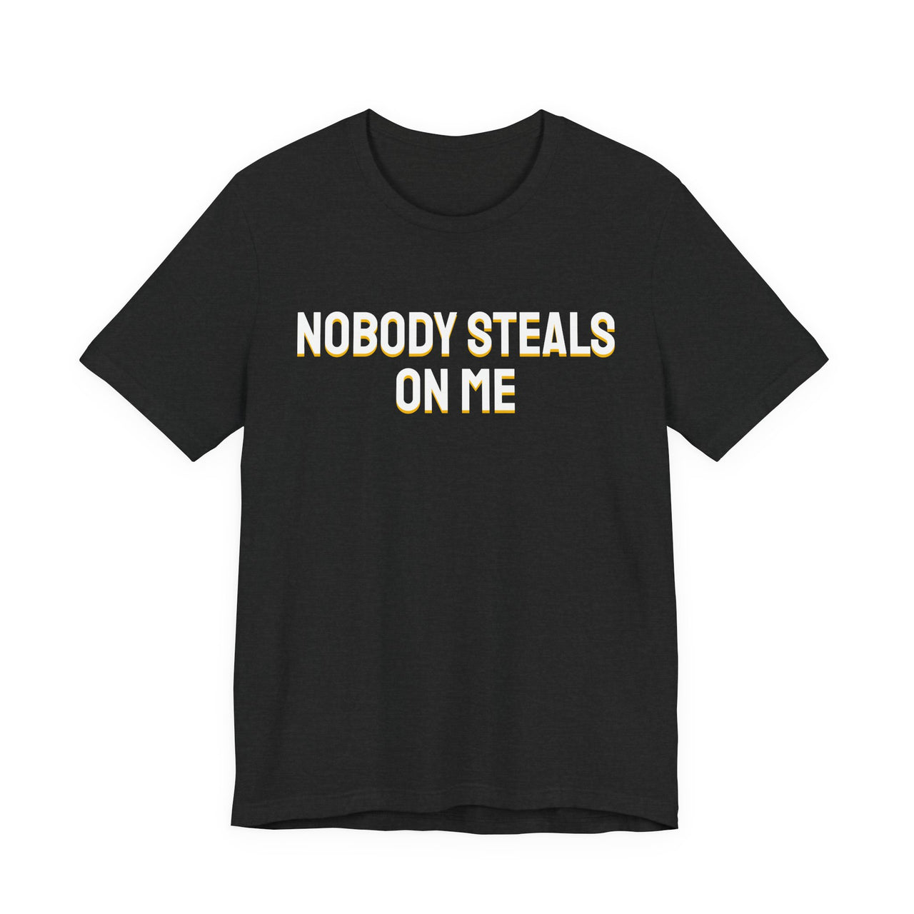 Nobody Steals On Me — Baseball T-Shirt