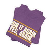 Thumbnail for Run It Again. Yes, Again. — Football T-Shirt