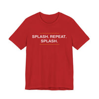 Thumbnail for Splash. Repeat. Splash. — Basketball T-Shirt