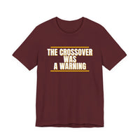 Thumbnail for The Crossover Was A Warning — Basketball T-Shirt
