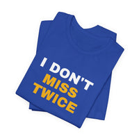 Thumbnail for I Don't Miss Twice — Basketball T-Shirt