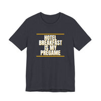 Thumbnail for Hotel Breakfast Is My Pregame — Basketball T-Shirt