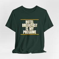Thumbnail for Hotel Breakfast Is My Pregame — Basketball T-Shirt
