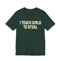 Thumbnail for I Teach Girls To Steal — Softball T-Shirt
