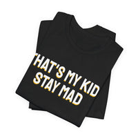 Thumbnail for That's My Kid, Stay Mad — Basketball T-Shirt