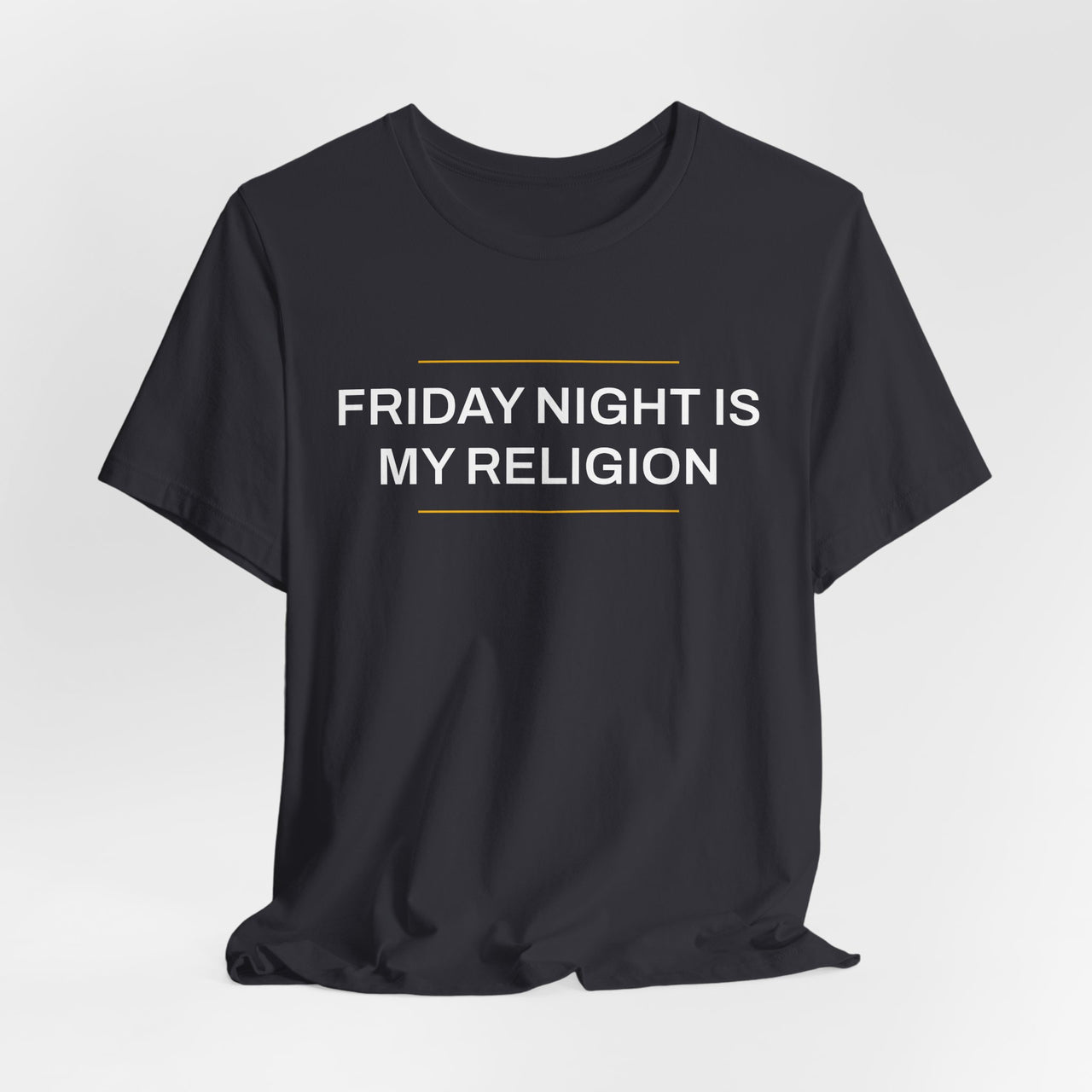 Friday Night Is My Religion — Football T-Shirt