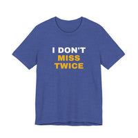 Thumbnail for I Don't Miss Twice — Basketball T-Shirt