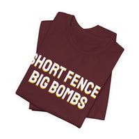 Thumbnail for Short Fence, Big Bombs — Softball T-Shirt